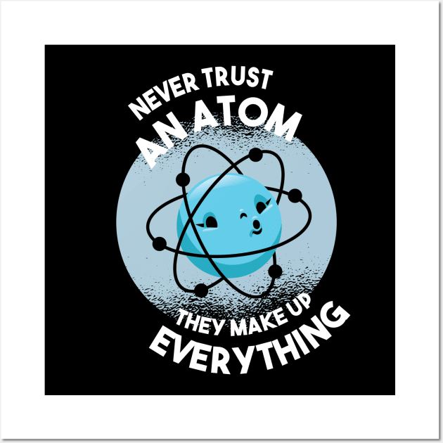 chemistry fun atom awesome quotes gift Wall Art by Midoart